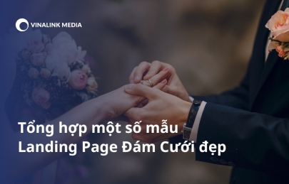 Tổng hợp một số mẫu landing page đám cưới chuyên nghiệp, đẹp